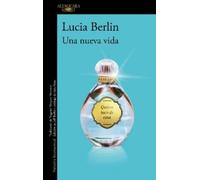 Lucia Berlin Una nueva vida / A New Life (Tascabile)