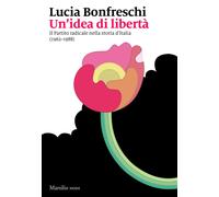 Lucia Bonfreschi : un idea di libertà ed. Marsilio NUOVO B43