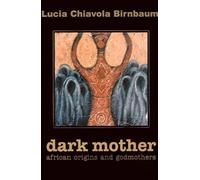 Lucia C Birnbaum Dark Mother (Tascabile)