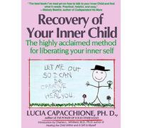 Lucia Capacchio Recovery of Your Inner Child: The Highly Acclaimed M (Tascabile)