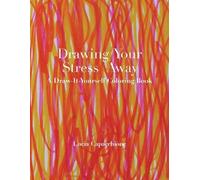 Lucia Capacchione Drawing Your Stress Away (Tascabile)