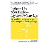 Lucia Capacchione Lighten Up Your Body, Lighten Up Your Life (Tascabile)