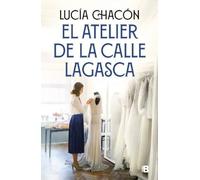 Lucía Chacón El atelier de la calle Lagasca / The Atelier of (Copertina rigida)
