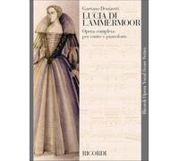 Gaetano Donizetti – Lucia di Lammermoor – Riduzione per canto e pianoforte – Editions Ricordi