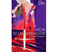 Lucia di Lammermoor. Gaetano Donizetti