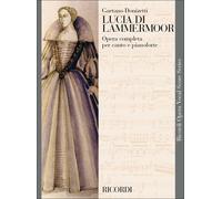 Lucia di Lammermoor - Gaetano Donizetti - Riduzione per canto e pianoforte