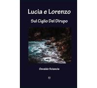 Lucia e Lorenzo: Sul Ciglio DelDirupo