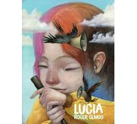 Libri Roger Olmos - Lucia. Ediz. Italiana E Inglese