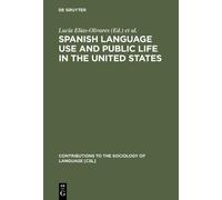 Lucía Elías-Oli Spanish Language Use and Public Life in the U (Copertina rigida)