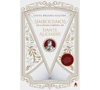Lúcia Helena Galv Simbolismos em A Divina Comédia, de Dante Alighie (Tascabile)