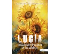 Lucía, la ilusionante fragancia de las palabras