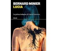 Lucia. La prima indagine di Lucia Guerrero