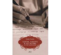 Lucia, Lolita e le altre. Lettere immaginarie