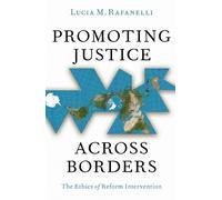 Promoting Justice Across Borders: The Ethics of Reform Intervention