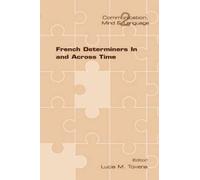 Lucia M Tovena French Determiners In and Across Time (Tascabile)