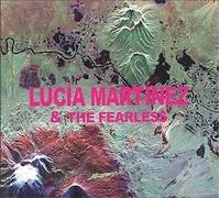 Lucia Martinez - Lucia Martinez & The Fearless