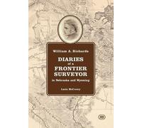 Lucia McCreery William A. Richards Diaries of a Frontier Surveyor (Tascabile)