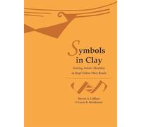 Lucia R. Henderson Steven A. LeBlanc Symbols in Clay (Tascabile)