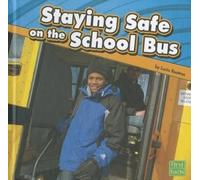 Lucia Raatma Staying Safe on the School Bus (Copertina rigida) Staying Safe