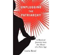 Lucia Ren Unplugging the Patriarchy (Tascabile)