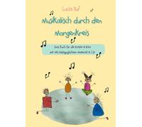 Lucia Ruf Musikalisch durch den Morgenkreis: Liederbuch mit CD: Das (Tascabile)