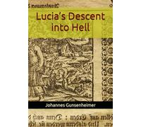 Lucia’s Descent into Hell