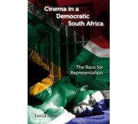 Lucia Saks Cinema in a Democratic South Africa (Tascabile)