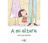 Lucía Sanz Martínez A mi altura
