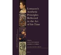 Lucia Tantardin Lomazzo’s Aesthetic Principles Reflected in t (Copertina rigida)