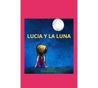 LUCIA Y LA LUNA