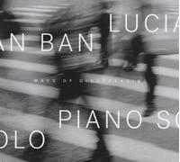 Lucian Ban Ways Of Disappearing (CD)