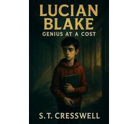 Lucian Blake: Genius at a Cost: 1