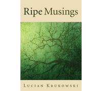 Lucian Krukowski Ripe Musings (Copertina rigida)