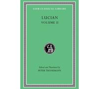 Lucian Lucian, Volume II (Copertina rigida) Loeb Classical Library
