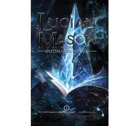 Lucian Mason und der Splitter des Schicksals
