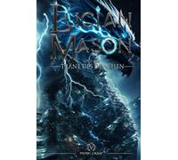 Lucian Mason und die Träne des Drachen
