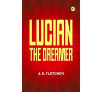 Lucian the dreamer
