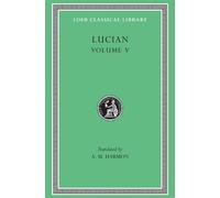 Lucian The Passing of Peregrinus. The Runaways. Toxaris or Fr (Copertina rigida)