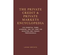 Lucian Veritatis The Private Credit & Private Markets Encyclopedia (Tascabile)