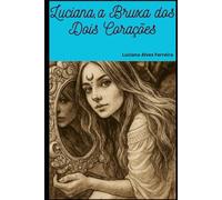 Luciana, a Bruxa dos Dois Corações