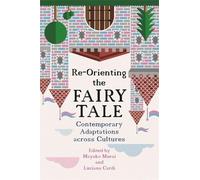Luciana Cardi Re-Orienting the Fairy Tale (Tascabile)