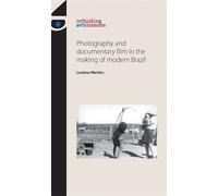 Luciana Martins Photography and Documentary Film in the Makin (Copertina rigida)