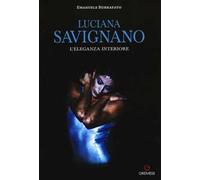 Luciana Savignano. L'eleganza interiore