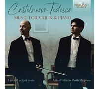 Mario Castelnuovo-Tedesco / Fulvio Luciani – Music for Violin & Piano – CD