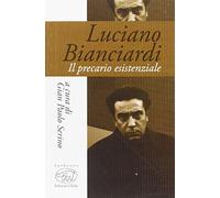 Luciano Bianciardi. Il precario esistenziale