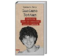 Luciano Bottan. Santità con il sorriso sulle labbra