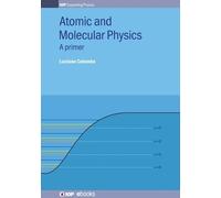 Luciano Colombo Atomic and Molecular Physics (Copertina rigida)