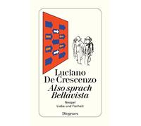 Luciano De Crescenzo Also sprach Bellavista (Tascabile)