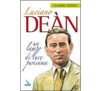 Luciano Deàn. Un lampo di luce purissima
