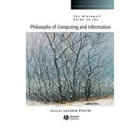 Luciano Floridi The Blackwell Guide to the Philosophy of Computing a (Tascabile)